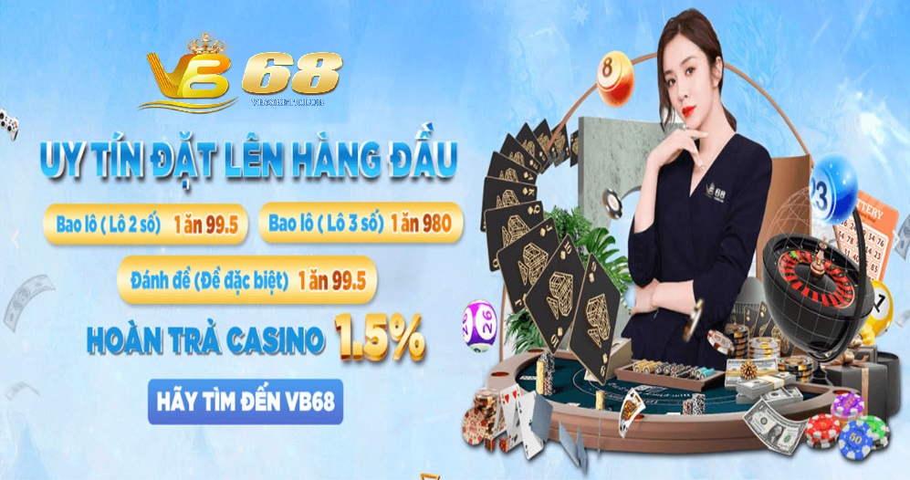 VB68 – Nhà cái ăn khách nhất trên thị trường