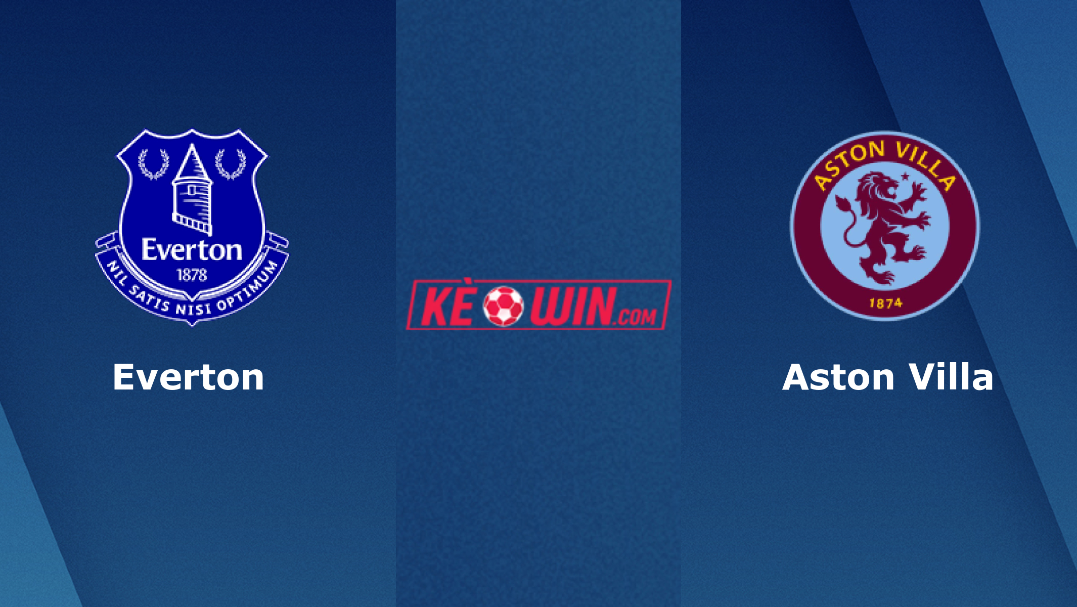 Everton vs Aston Villa – Soi kèo bóng 21h00 14/01/2024 – Ngoại hạng Anh