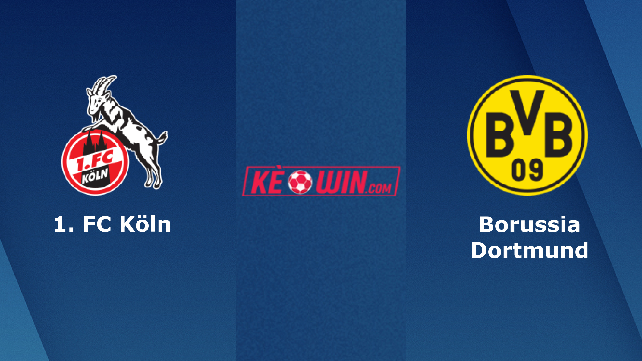 1. FC Köln vs Borussia Dortmund – Soi kèo bóng 21h30 20/01/2024 – VĐQG Đức