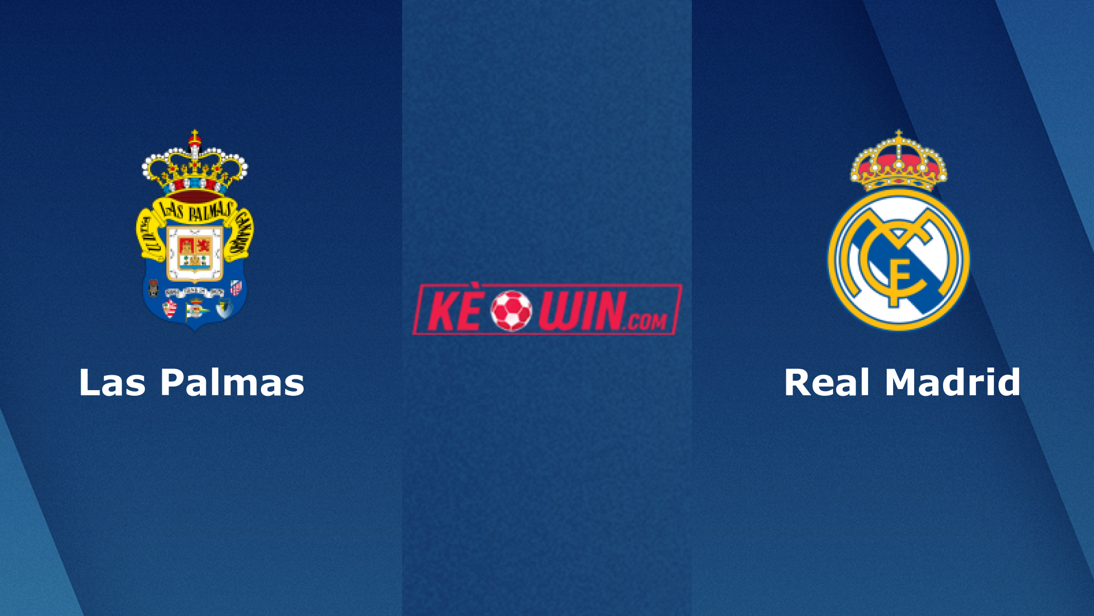 Las Palmas vs Real Madrid – Soi kèo bóng 22h15 27/01/2024 – VĐQG Tây Ban Nha