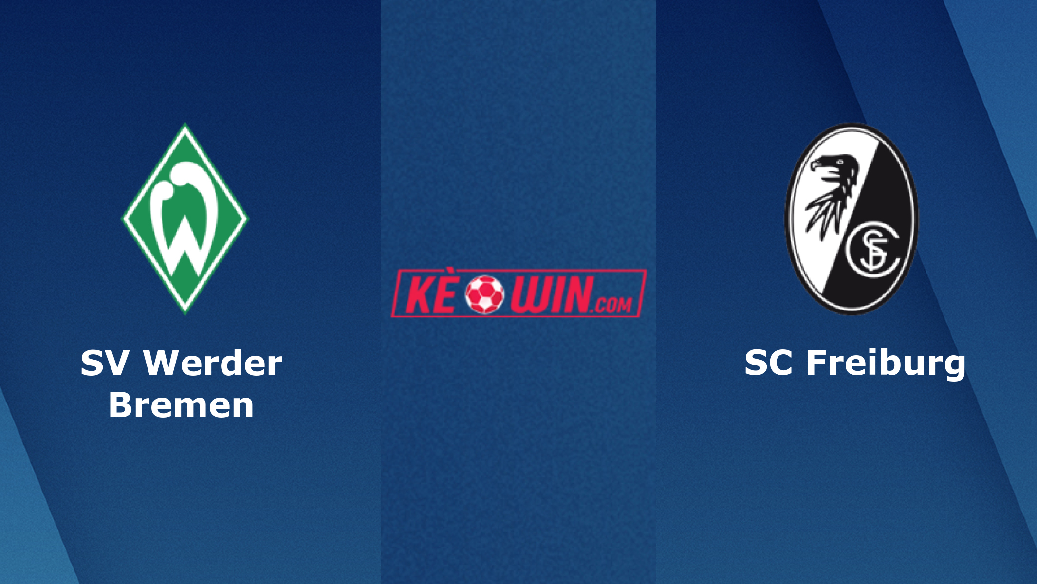 SV Werder Bremen vs SC Freiburg – Soi kèo bóng 21h30 27/01/2024 – VĐQG Đức