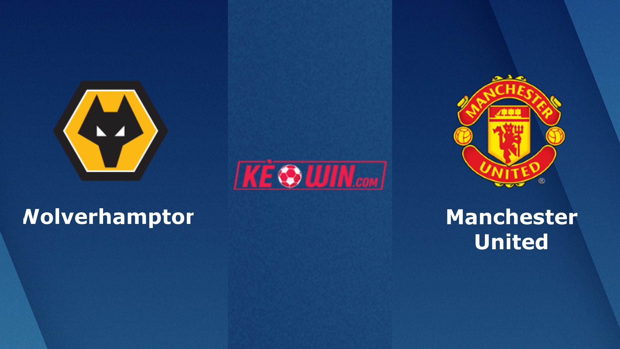 Wolverhampton vs Manchester United – Soi kèo bóng 03h15 02/02/2024 – Ngoại hạng Anh