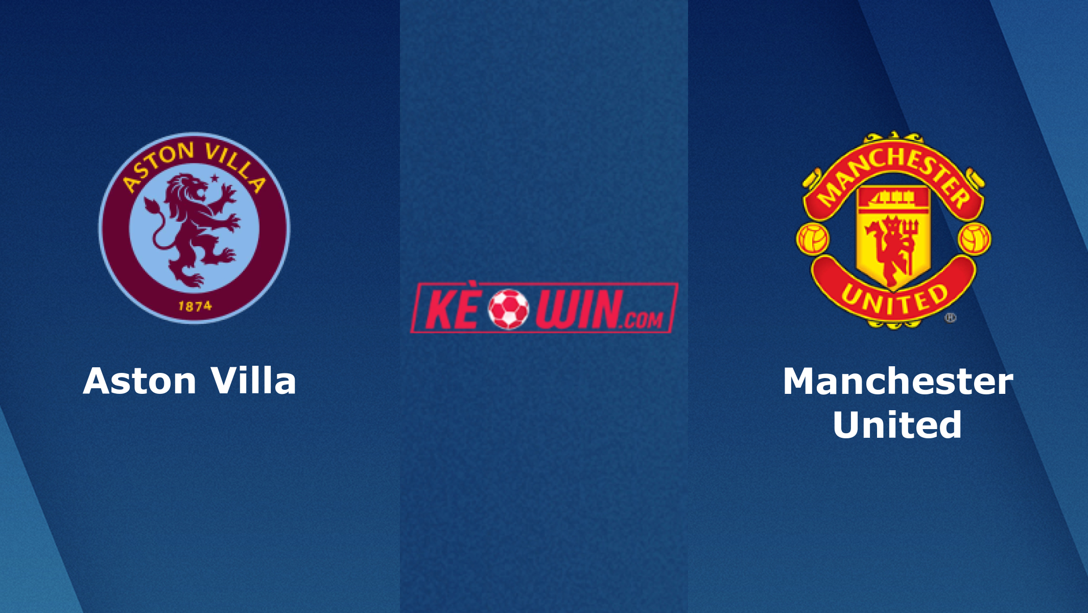 Aston Villa vs Manchester United – Soi kèo bóng 23h30 11/02/2024 – Ngoại hạng Anh