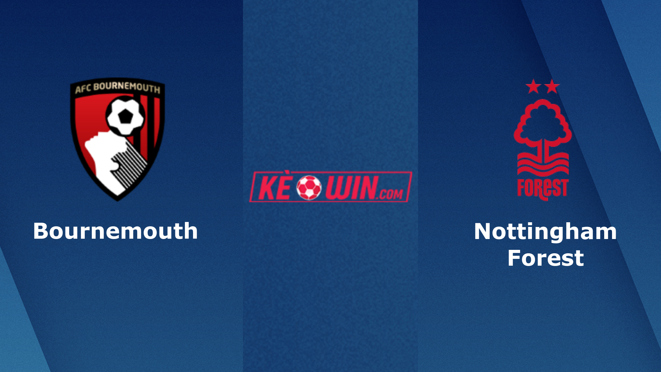 Bournemouth vs Nottingham Forest – Soi kèo bóng 21h00 04/02/2024 – Ngoại hạng Anh