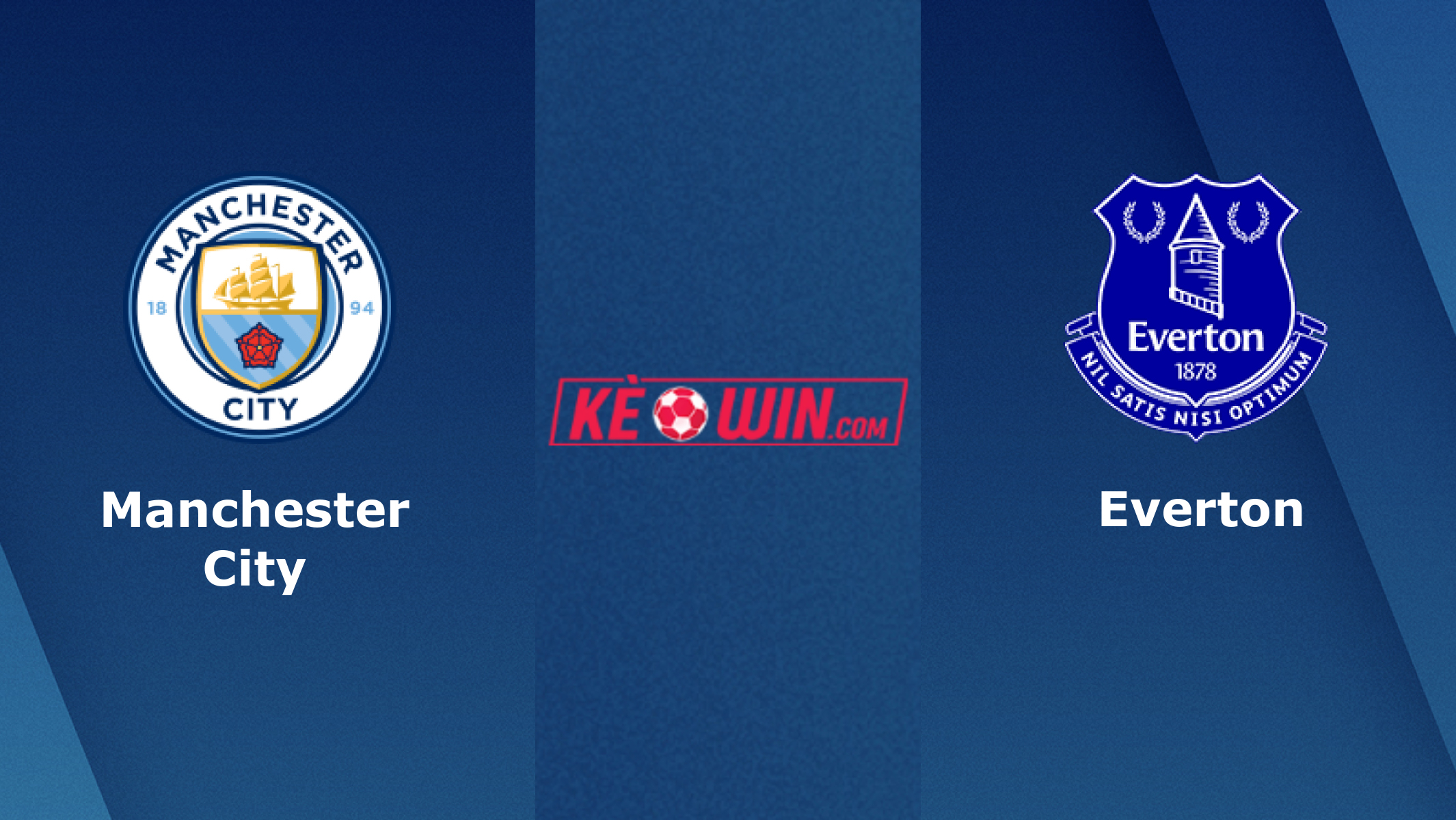 Manchester City vs Everton – Soi kèo bóng 19h30 10/02/2024 – Ngoại hạng Anh