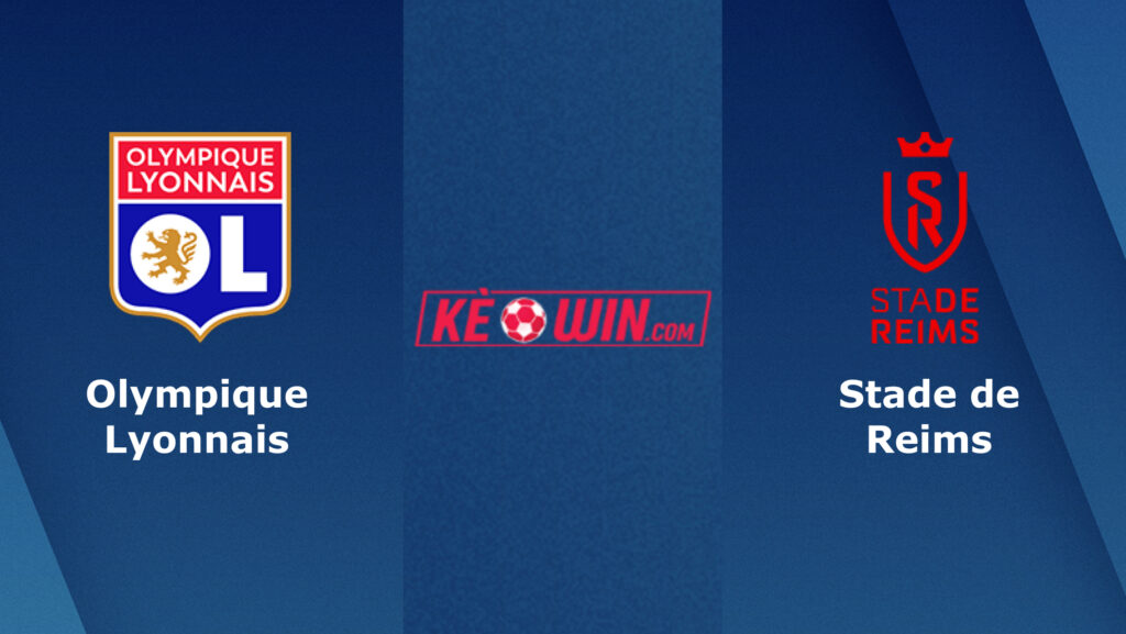 Lyon vs Reims- Soi kèo bóng 03h00 31/03/2024 – VĐQG Pháp