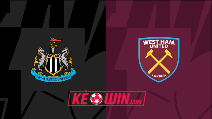 Newcastle vs West Ham- Soi kèo bóng 19h30 30/03/2024 – Ngoại hạng Anh