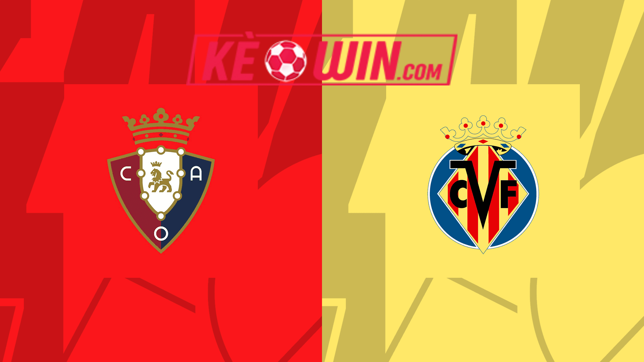 Osasuna vs Villarreal – Kèo bóng đá 19h00 25/05/2024 – VĐQG Tây Ban Nha