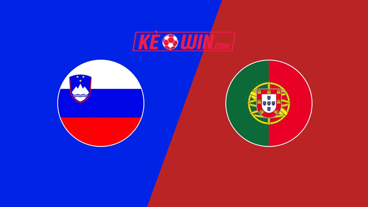 Bồ Đào Nha vs Slovenia – Kèo bóng đá 02h00 02/07/2024 – Euro 2024