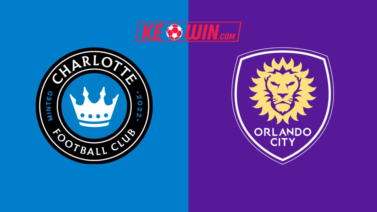 Charlotte FC vs Orlando City SC – Kèo bóng đá 06h30 20/06/2024 – Nhà nghề Mỹ