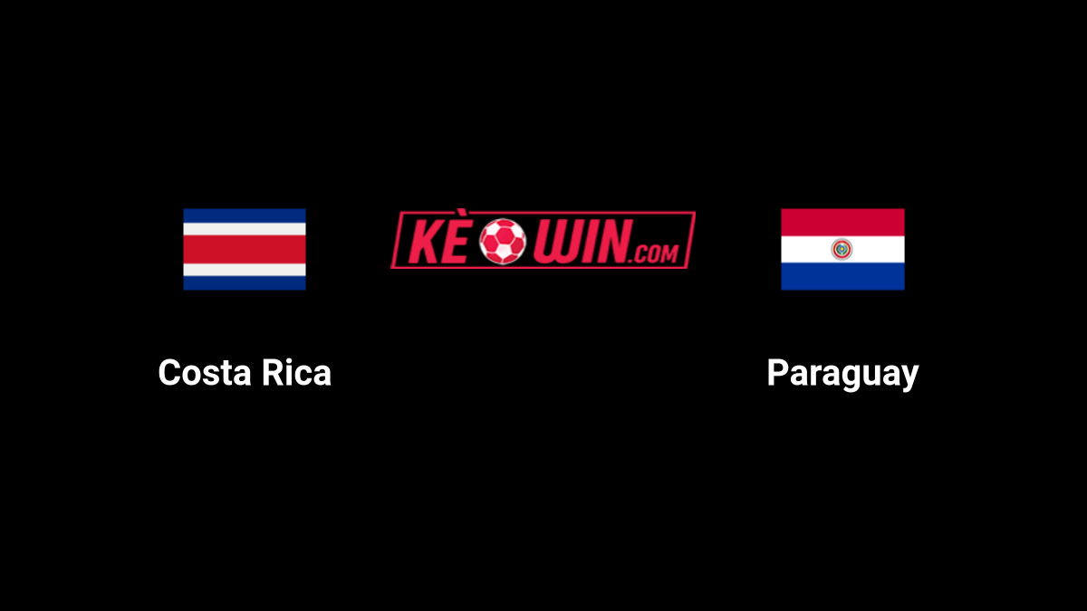 Costa Rica vs Paraguay – Kèo bóng đá 08h00 03/07/2024 – Copa America