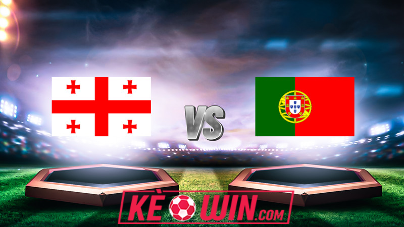 Georgia vs Bồ Đào Nha – Kèo bóng đá 02h00 27/06/2024 – Euro 2024