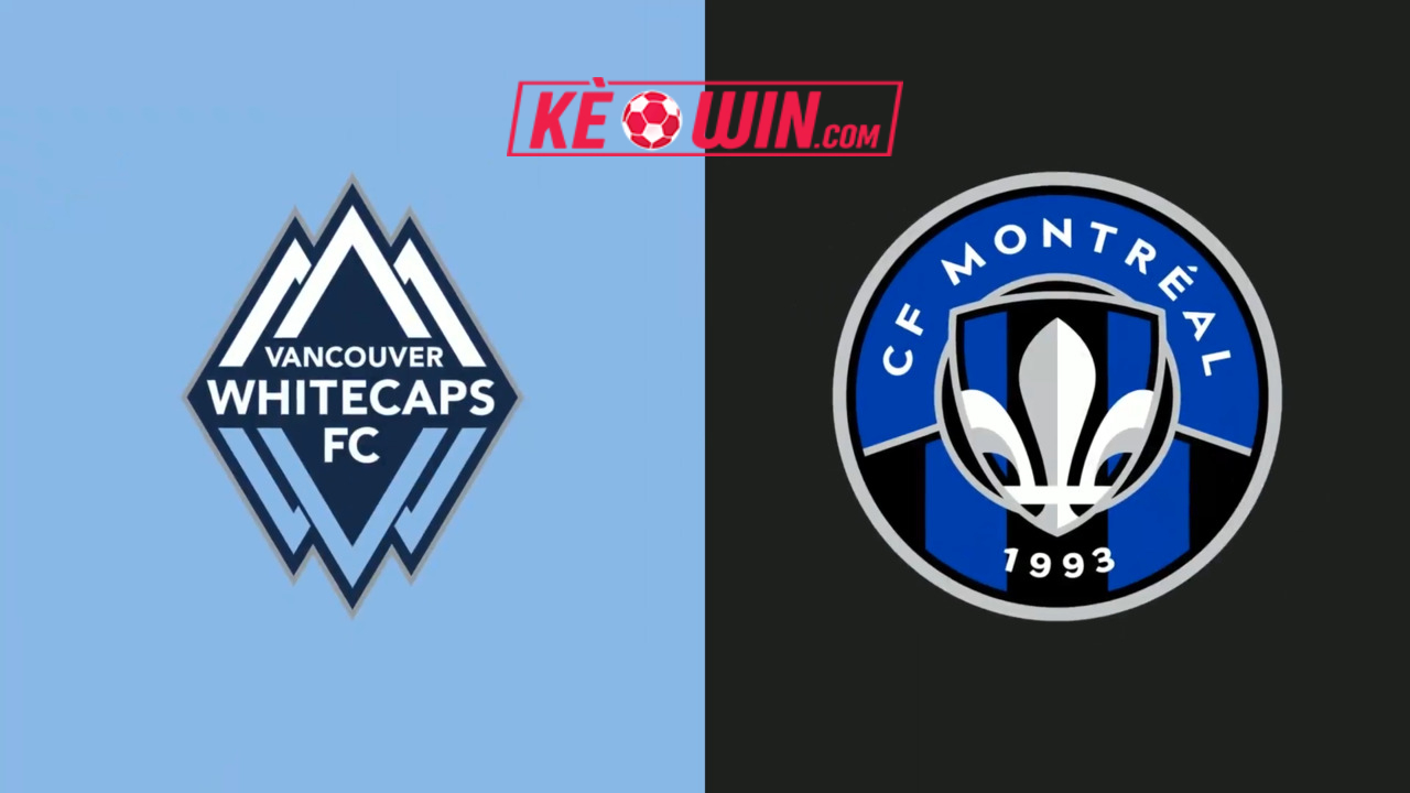 CF Montreal vs Vancouver Whitecaps – Kèo bóng đá 06h30 07/07/2024 – Nhà nghề Mỹ