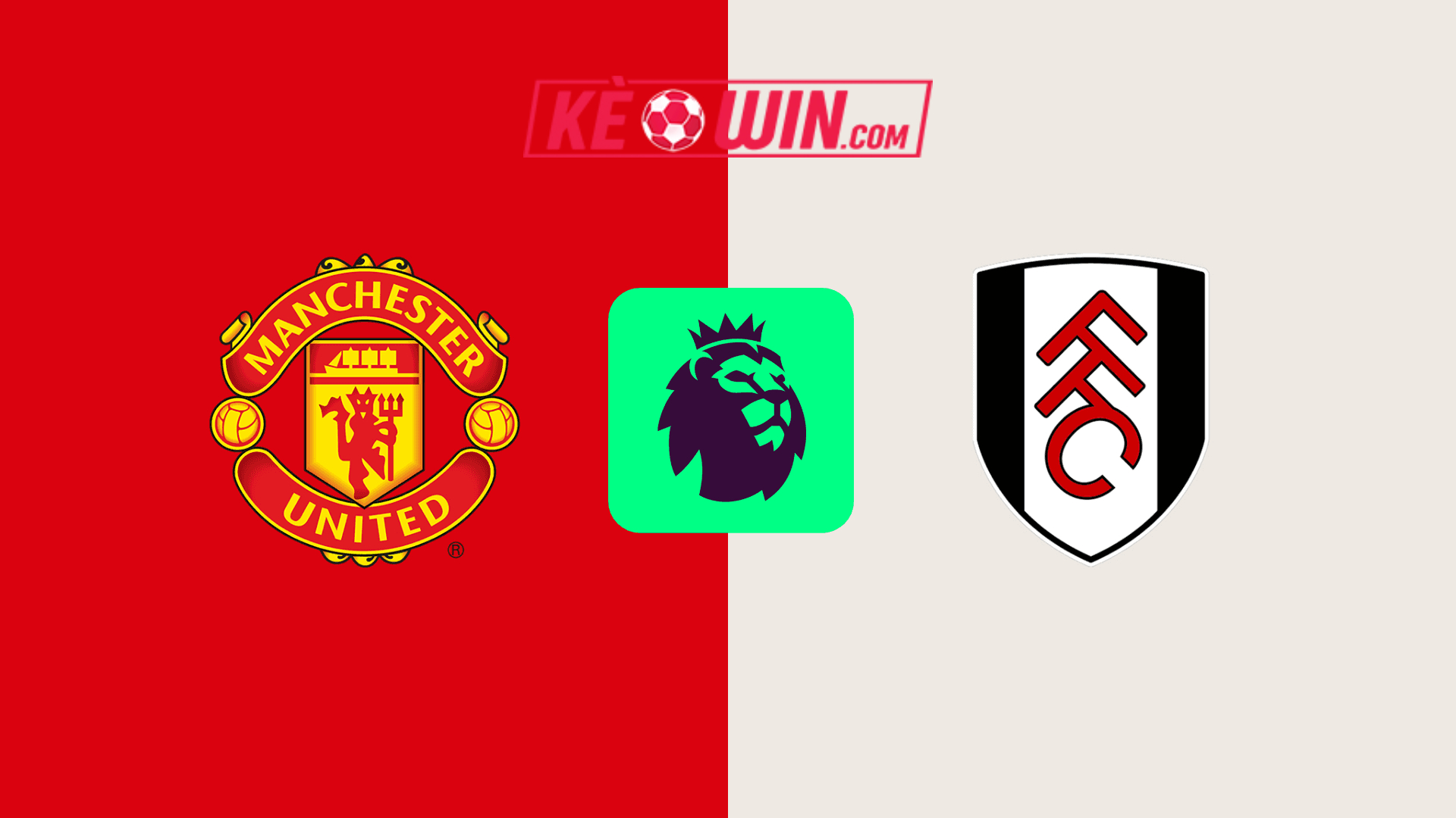 Manchester United vs Fulham – Kèo bóng đá 02h00 17/08/2024 – Ngoại hạng Anh