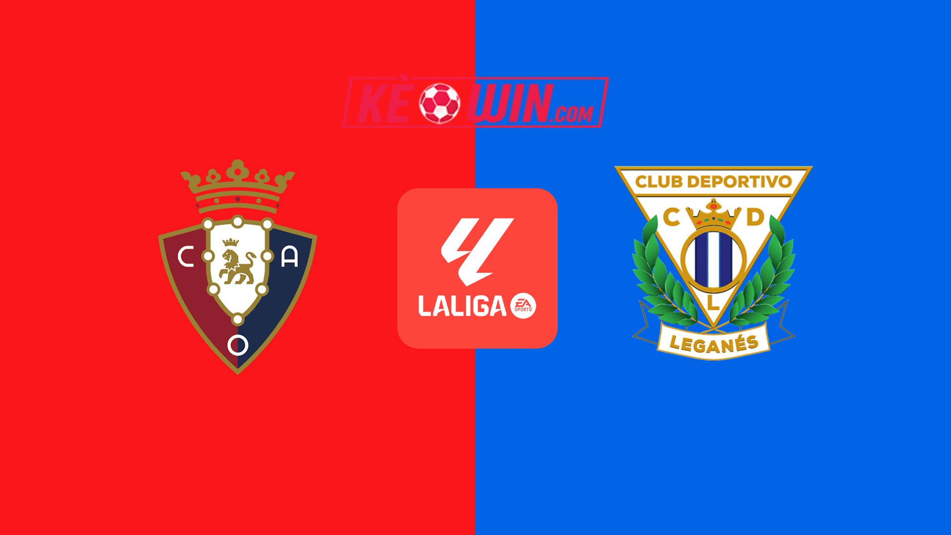 Osasuna vs Leganes – Kèo bóng đá 00h00 18/08/2024 – VĐQG Tây Ban Nha