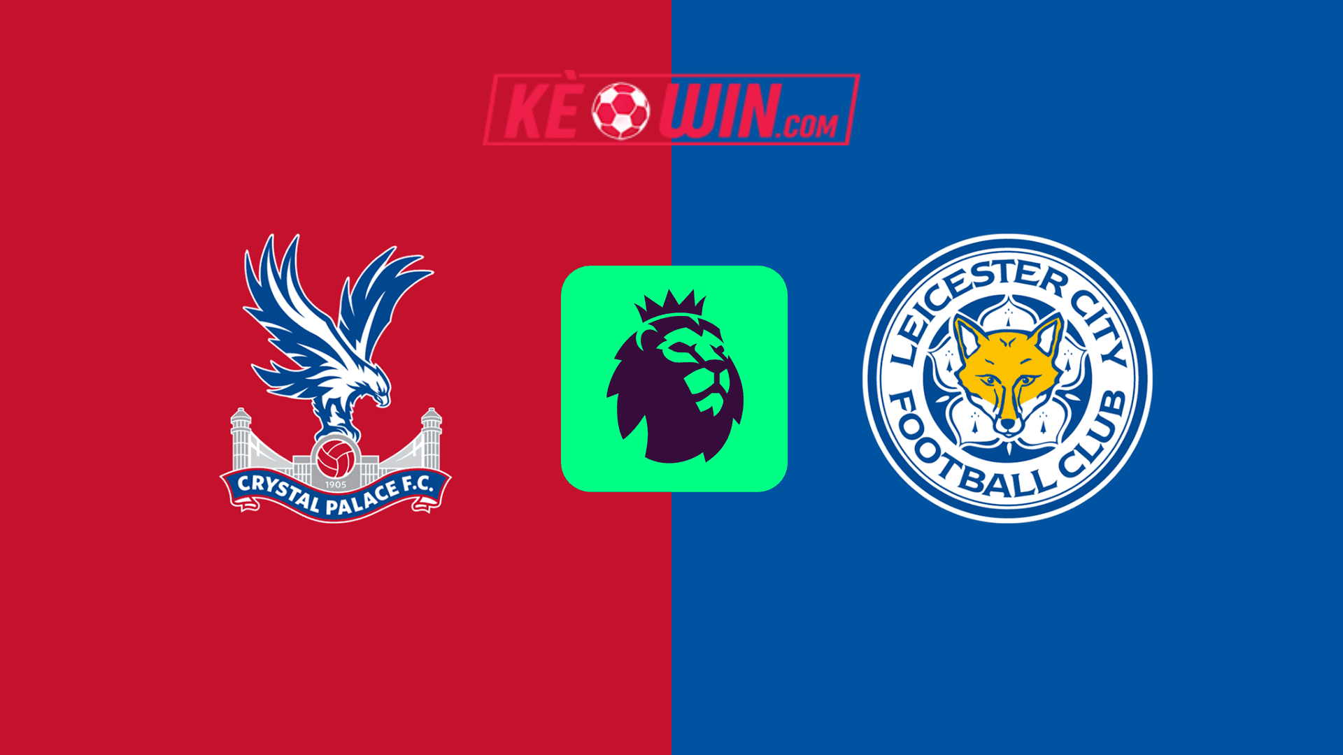 Crystal Palace vs Leicester City – Kèo bóng đá 21h00 14/09/2024 – Ngoại hạng Anh