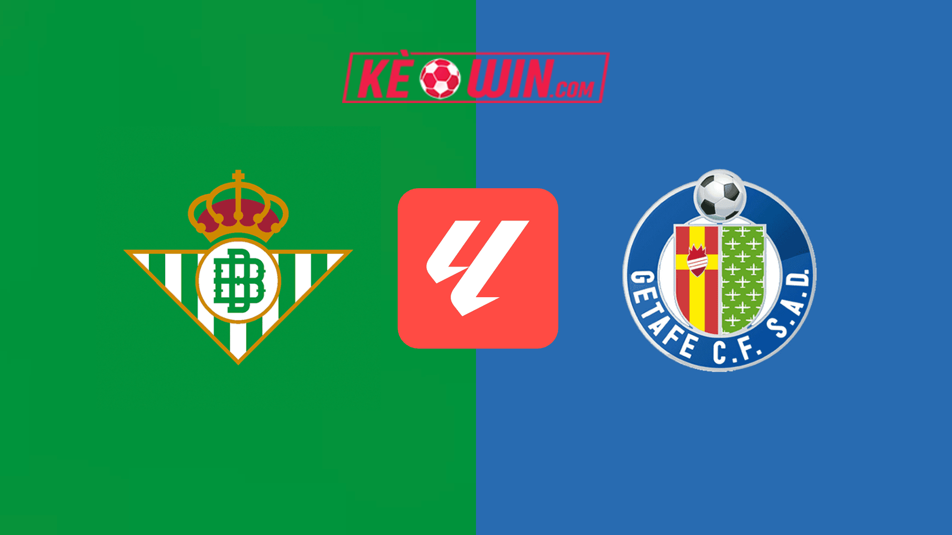 Real Betis vs Getafe – Kèo bóng đá 00h00 19/09/2024 – VĐQG Tây Ban Nha