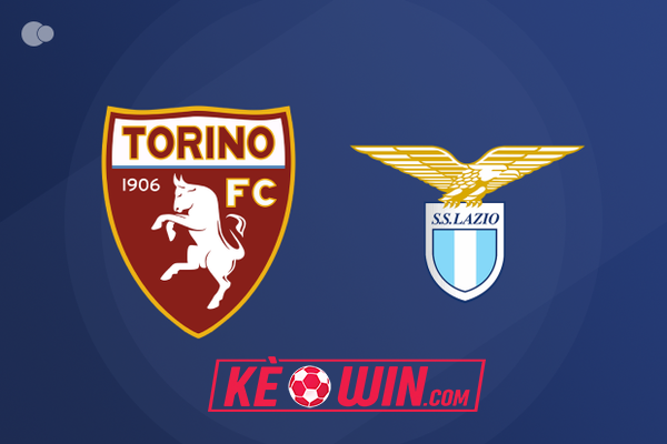 Torino vs Lazio – Kèo bóng đá 17h30 29/09/2024 – VĐQG Italia