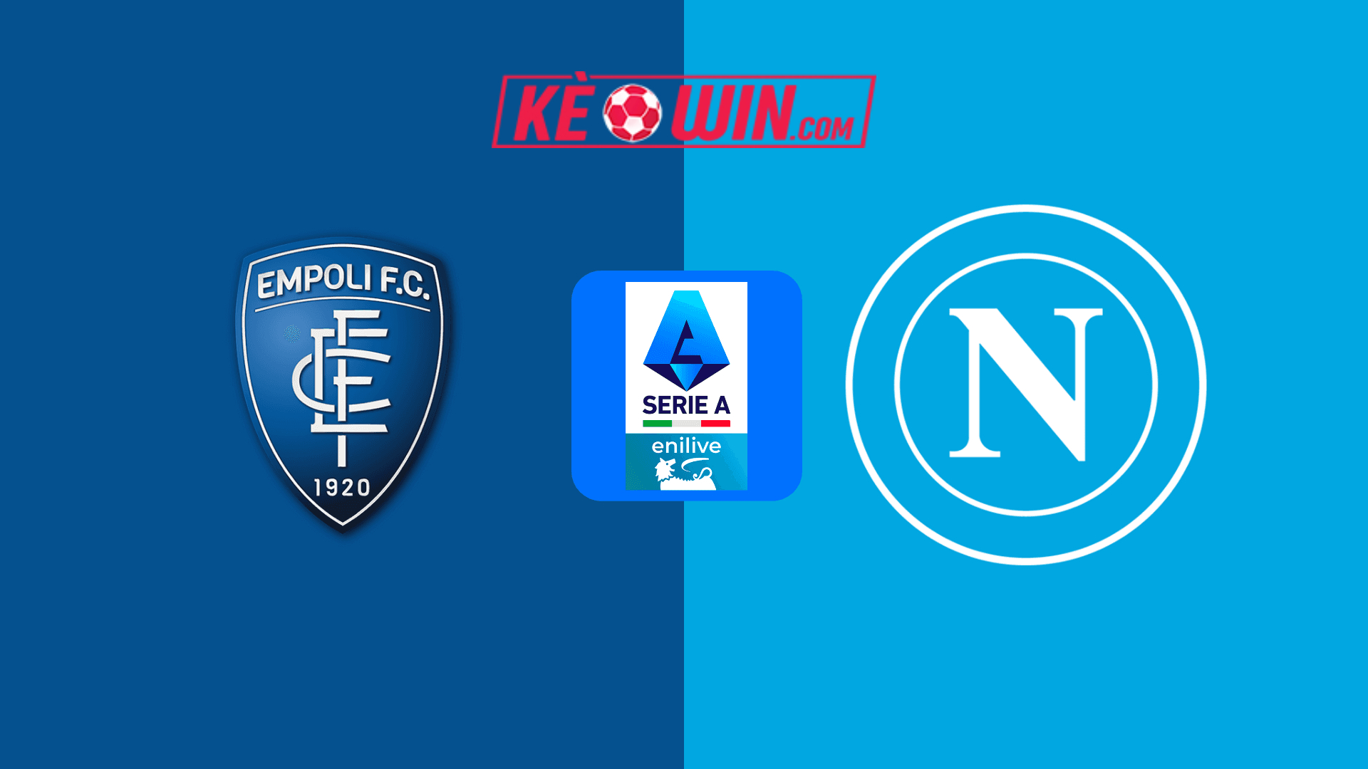 Empoli vs Napoli – Kèo bóng đá 17h30 20/10/2024 – VĐQG Italia