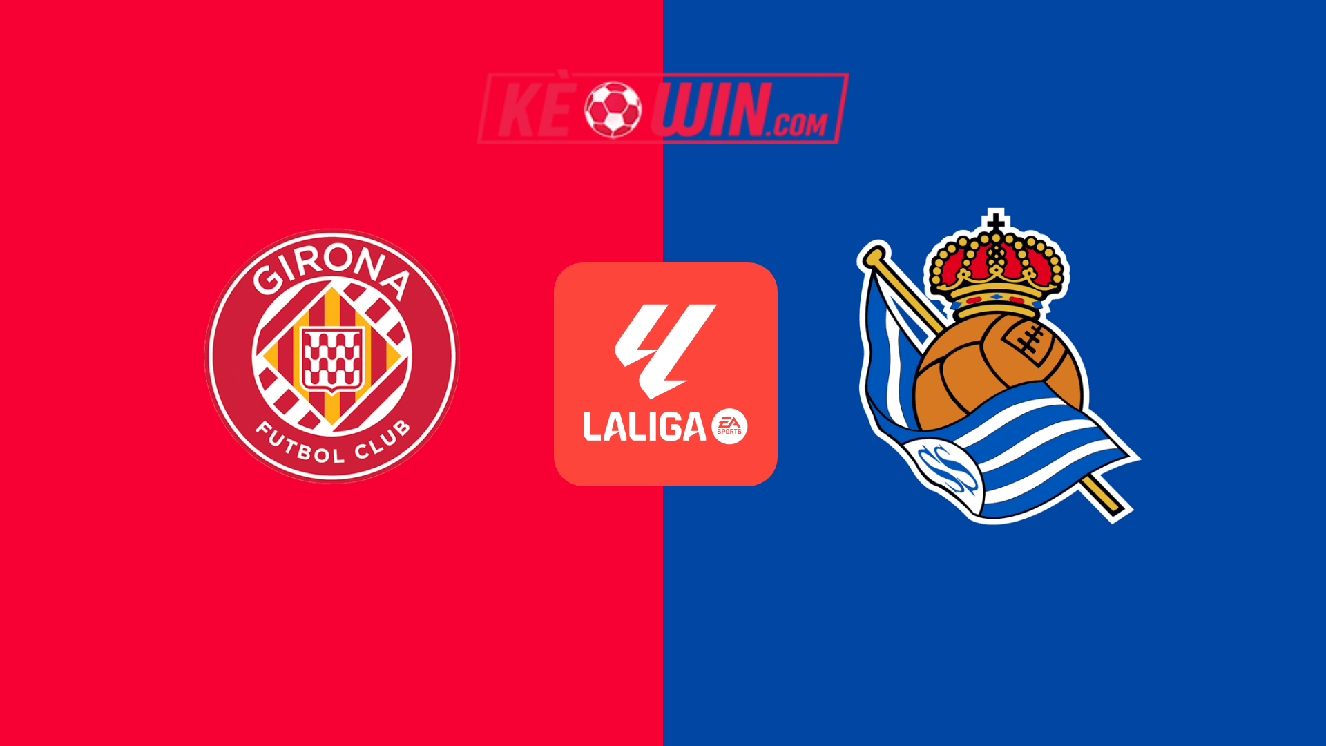 Girona FC vs Real Sociedad – Kèo bóng đá 23h30 19/10/2024 – VĐQG Tây Ban Nha