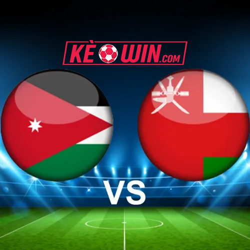 Jordan vs Oman – Kèo bóng đá 23h00 15/10/2024 – Vòng loại World Cup 2026