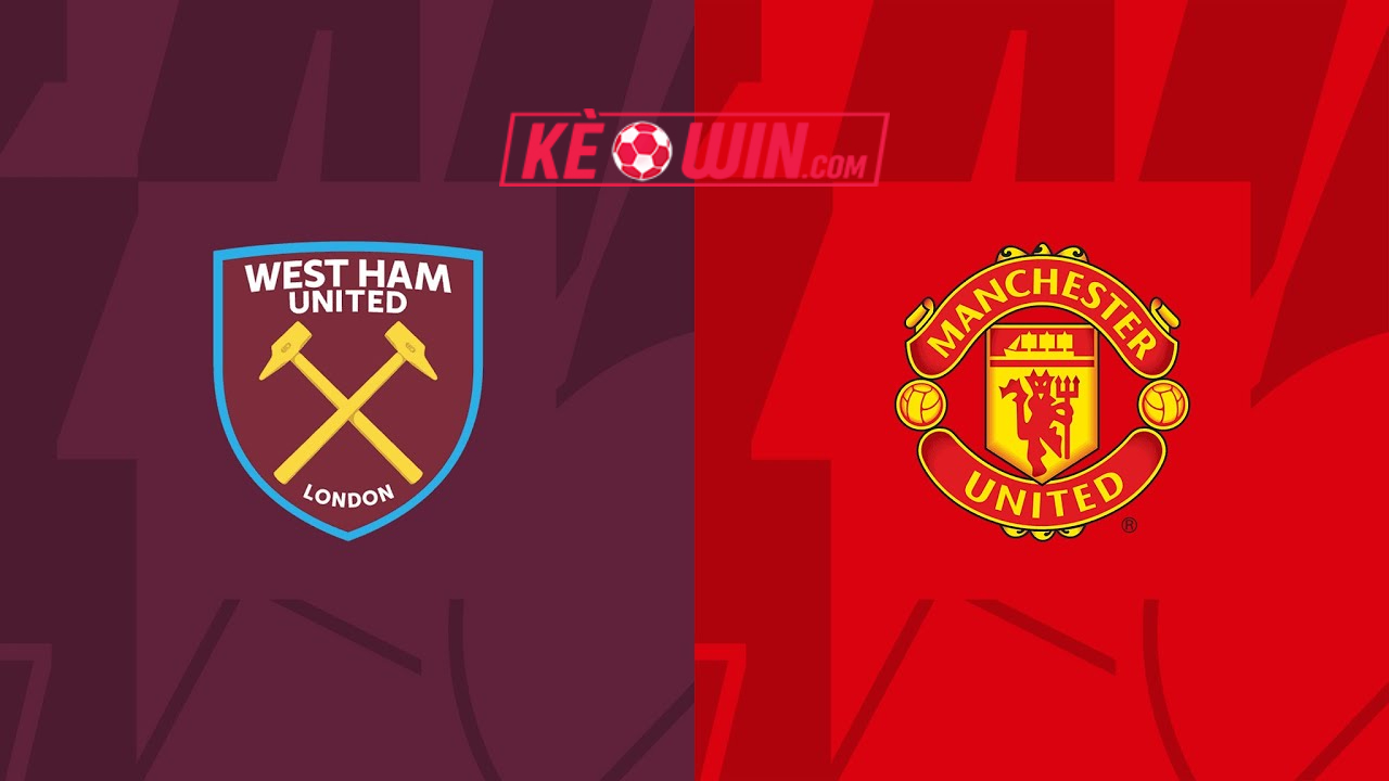 West Ham United vs Manchester United – Kèo bóng đá 21h00 27/10/2024 – Ngoại hạng Anh