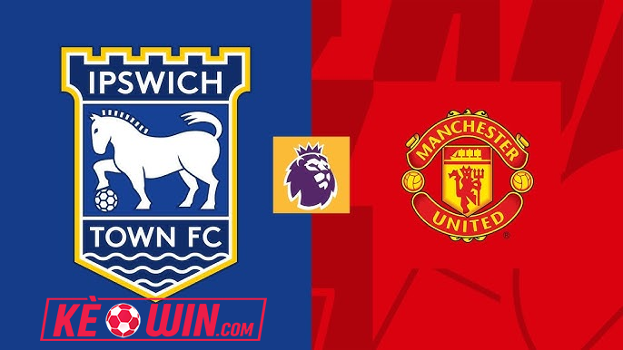 Ipswich vs Man Utd – Kèo bóng đá 23h30 24/11/2024 – Ngoại Hạng Anh